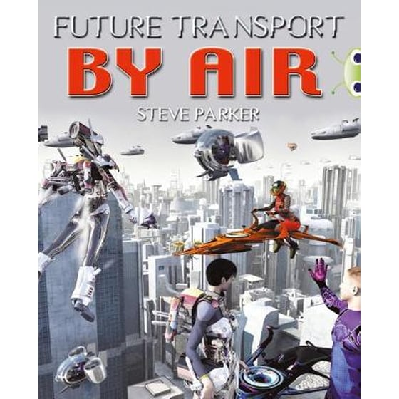 Bug Club Independent Non Fiction Year 4 Grey A Future Transport by Air Bug Club NF Grey A/3A Future Transport by Air NF Grey A/3A image 0