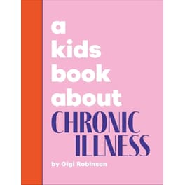 A Kids Book About Chronic Illness
