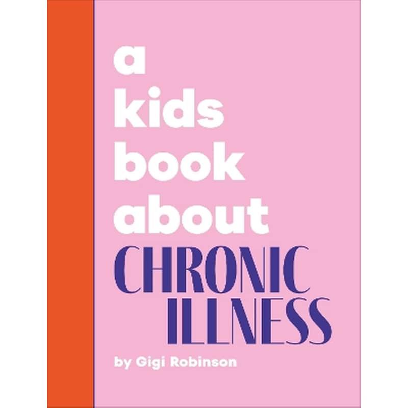 A Kids Book About Chronic Illness