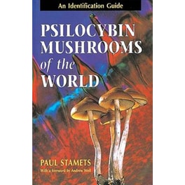 Psilocybin Mushrooms of the World : An Identification Guide
