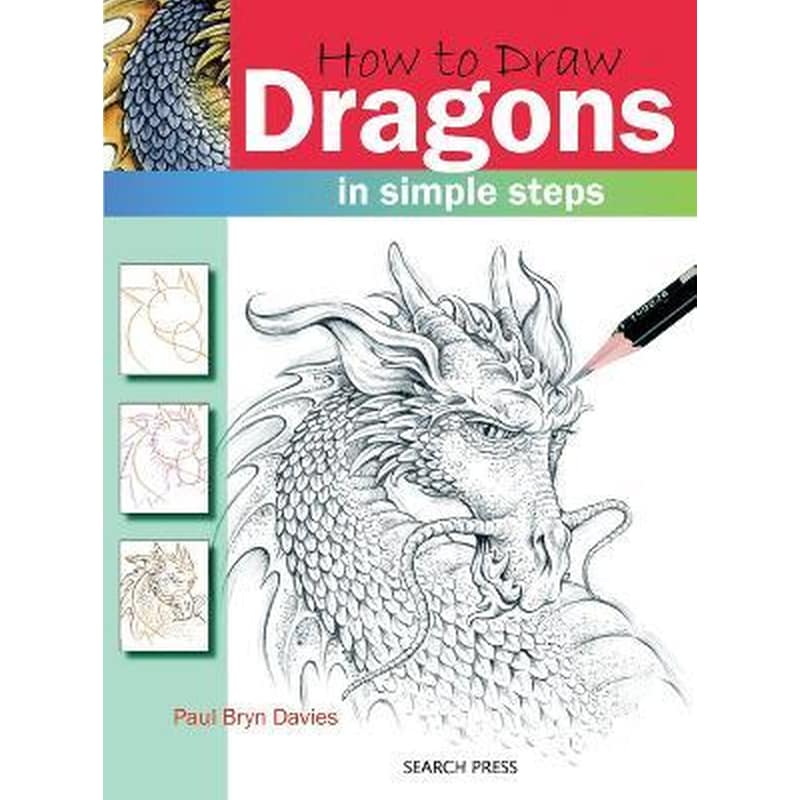 How to Draw: Dragons : In Simple Steps