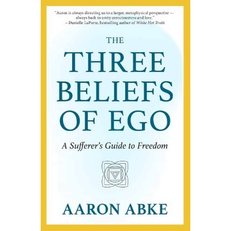 The Three Beliefs of Ego