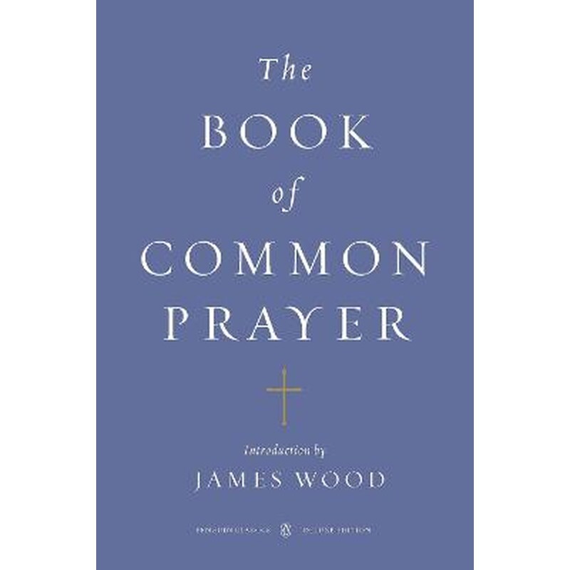 Book of Common Prayer (Penguin Classics Deluxe Edition)