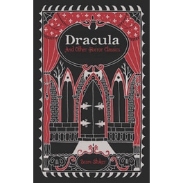 Dracula and Other Horror Classics (Barnes & Noble Collectible Editions)