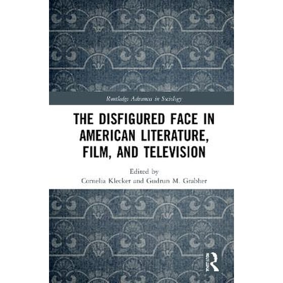 The Disfigured Face in American Literature, Film, and Television image 0