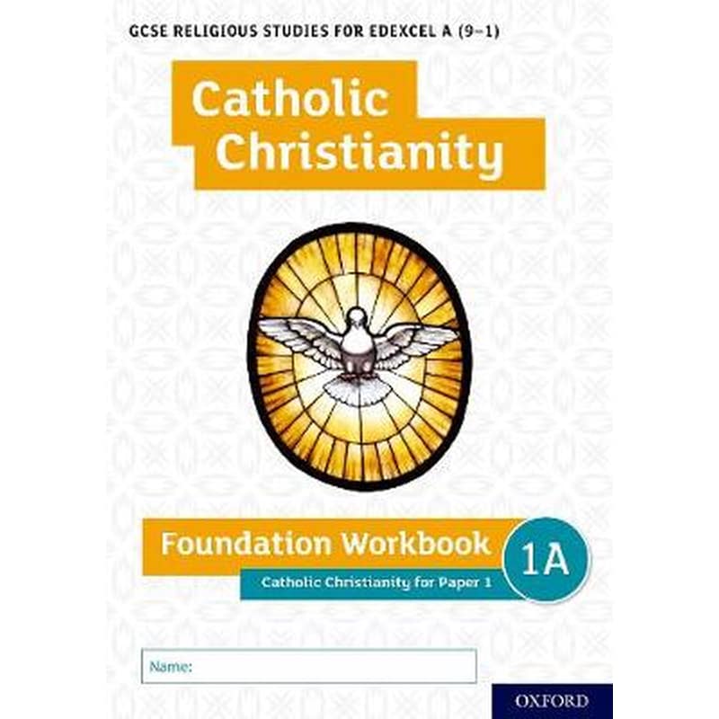GCSE Religious Studies for Edexcel A (9-1): Catholic Christianity Foundation Workbook