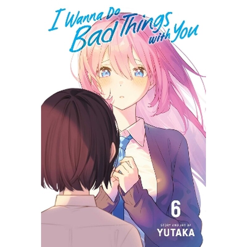 I Wanna Do Bad Things with You, Vol. 6