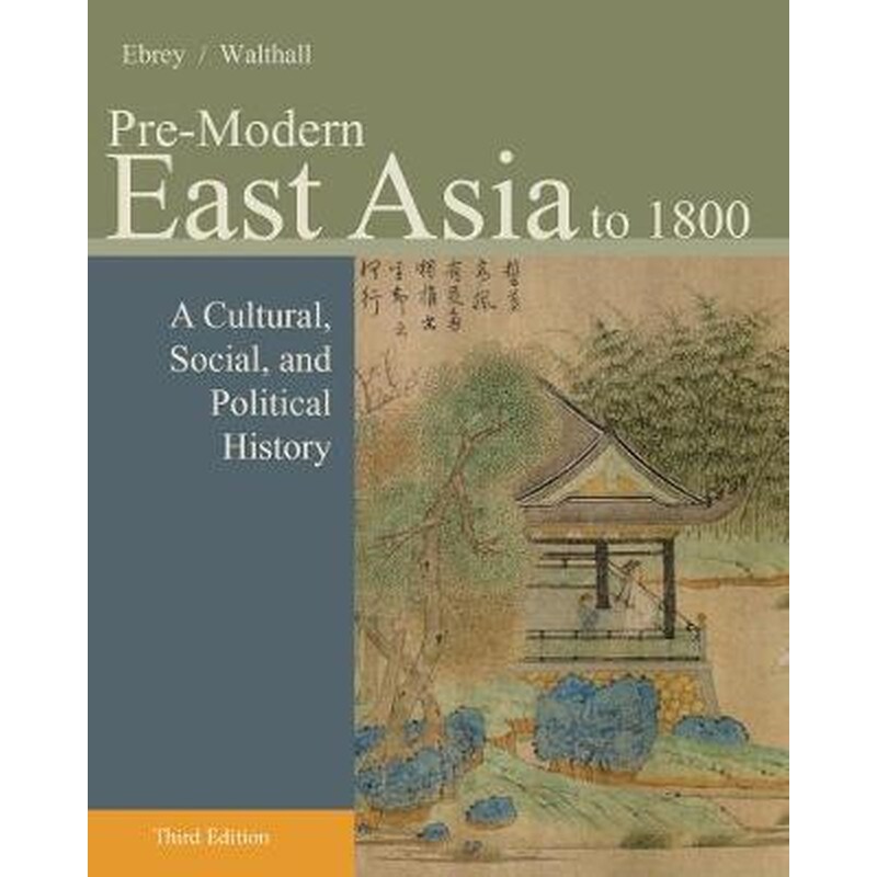 Pre-Modern East Asia Volume I Pre-Modern East Asia To 1800