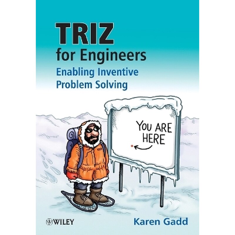 TRIZ for Engineers: Enabling Inventive Problem Solving