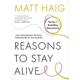 Reasons to Stay Alive