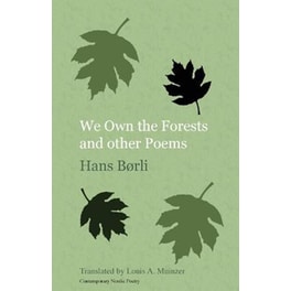 We Own the Forests and Other Poems