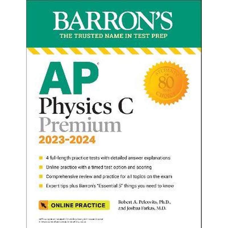 AP Physics C Premium, 2023: 4 Practice Tests + Comprehensive Review + Online Practice