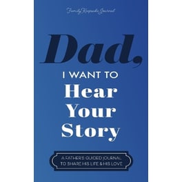 Dad, I Want to Hear Your Story