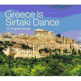 Greece Is Sirtaki Dance - 12 Original Songs