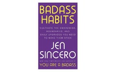 Badass Habits