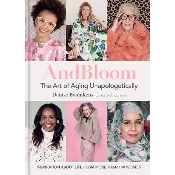 And Bloom The Art of Aging Unapologetically image 0
