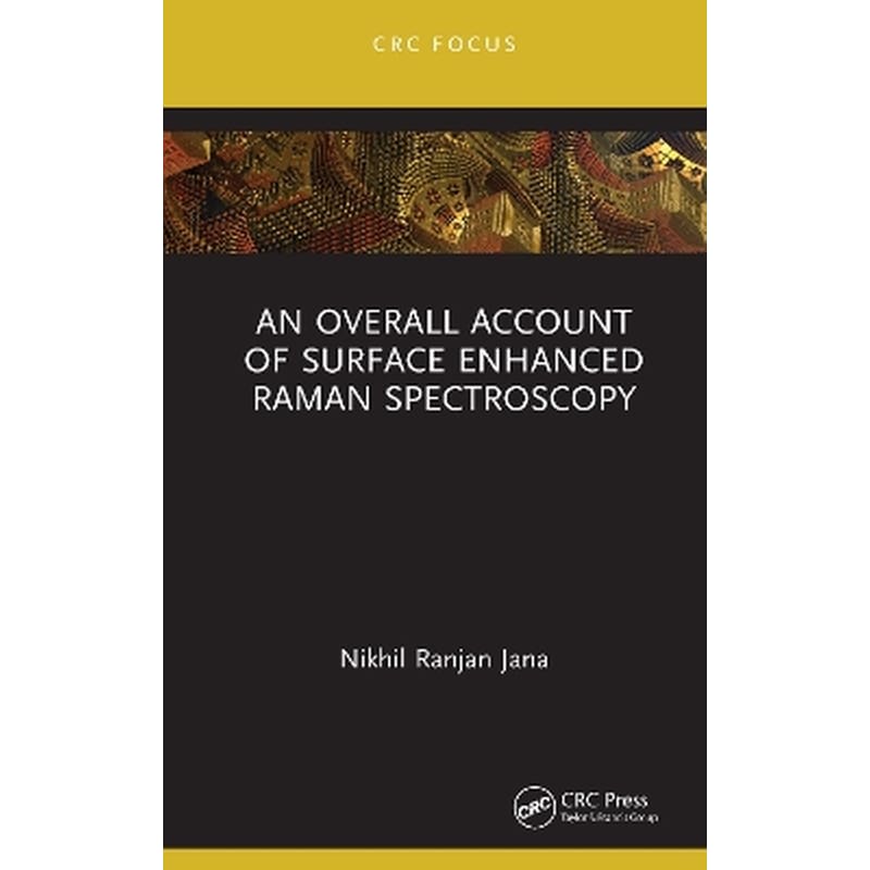 An Overall Account of Surface Enhanced Raman Spectroscopy