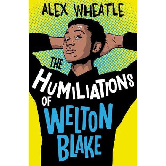 Humiliations of Welton Blake image 0