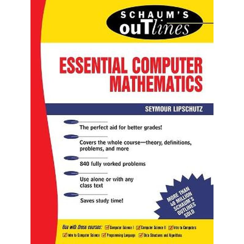 Schaums Outline of Essential Computer Mathematics