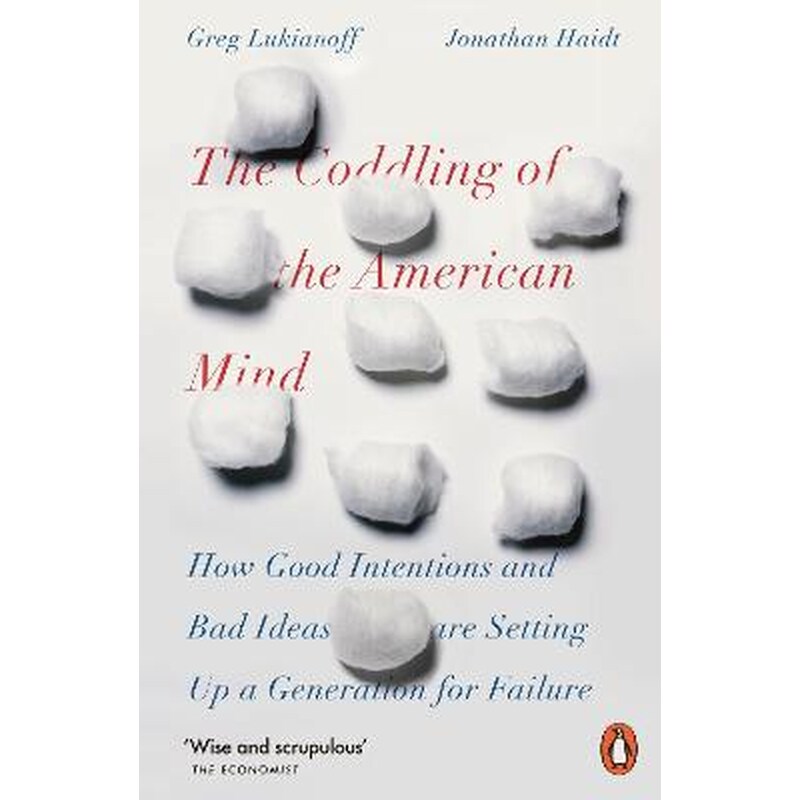 The Coddling of the American Mind