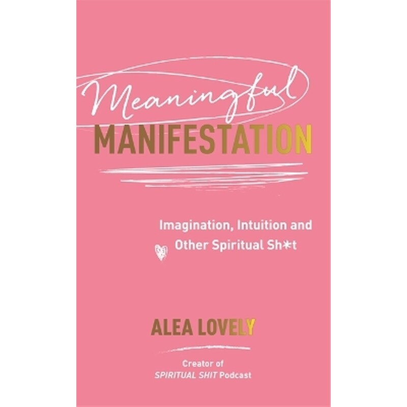 Meaningful Manifestation