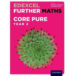 Edexcel Further Maths: Core Pure Year 2 Student Book