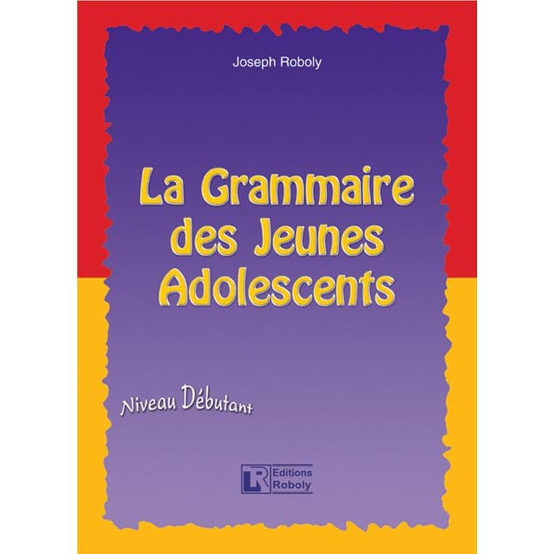 La grammaire des jeunes adolescents