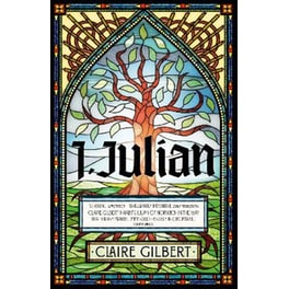 I, Julian: The fictional autobiography of Julian of Norwich
