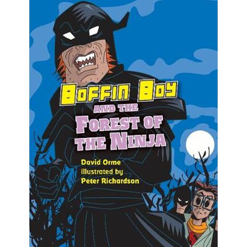 Boffin Boy and the Forest of the Ninja
