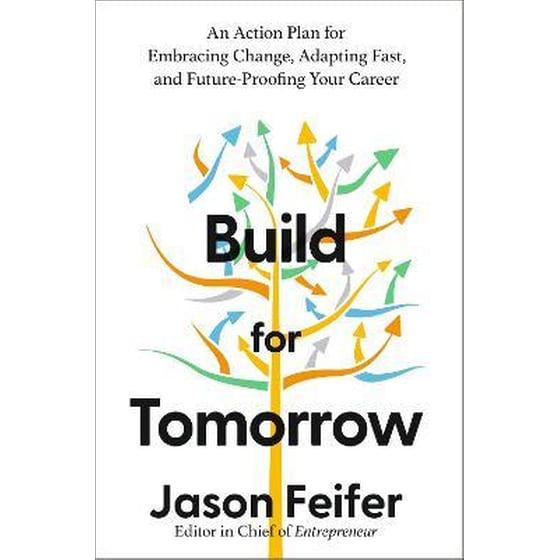 Build for Tomorrow : An Action Plan for Embracing Change, Adapting Fast, and Future-Proofing Your Career image 0