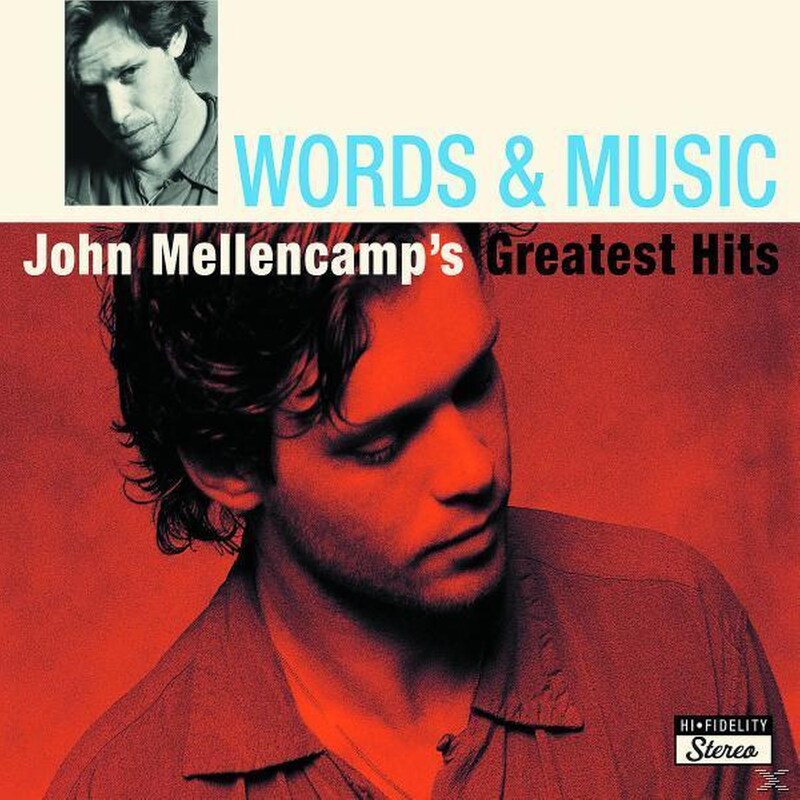 Words Music: John Mellencamps Greatest Hits