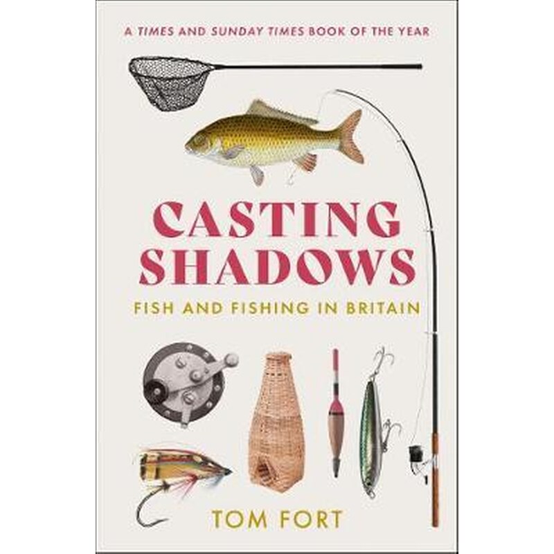 Casting Shadows : Fish and Fishing in Britain