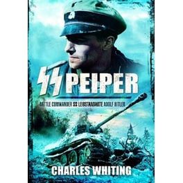 SS Peiper- Battle Commander SS Leibstandarte Adolf Hitler