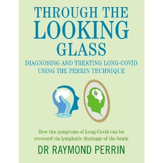 Through the Looking Glass: Diagnosing and Treating Long COVID using the Perrin Technique image 0