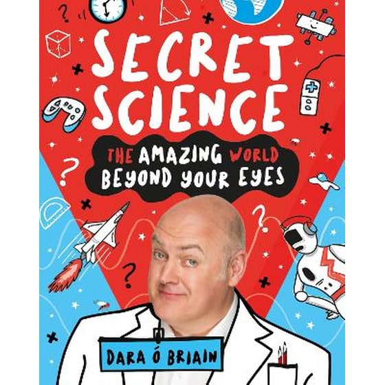 Secret Science: The Amazing World Beyond Your Eyes image 0