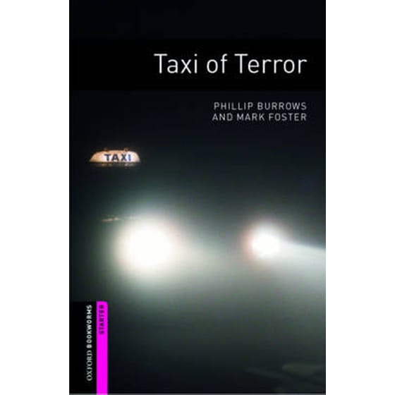 Oxford Bookworms Library: Starter Level:: Taxi of Terror image 0