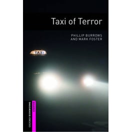Oxford Bookworms Library: Starter Level:: Taxi of Terror
