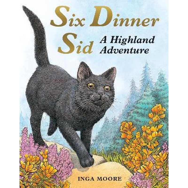 Six Dinner Sid: A Highland Adventure