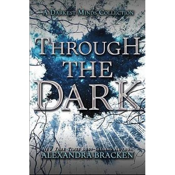 Through the Dark (a Darkest Minds Collection) image 0