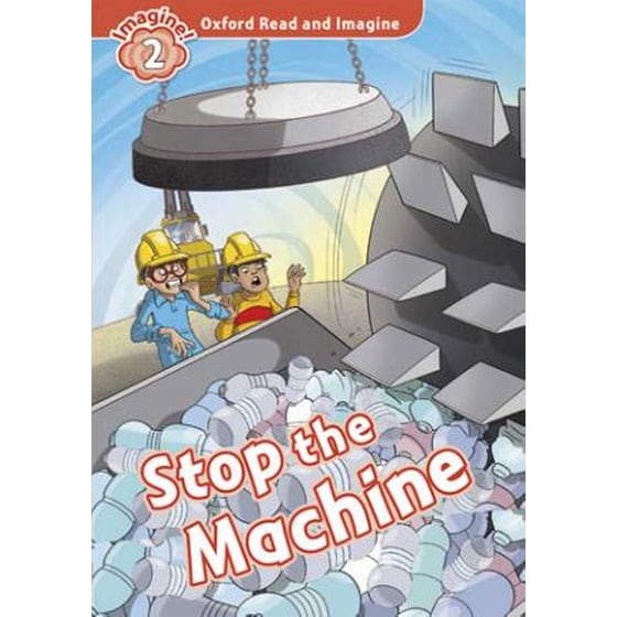 Oxford Read and Imagine: Level 2:: Stop The Machine! audio CD pack image 0