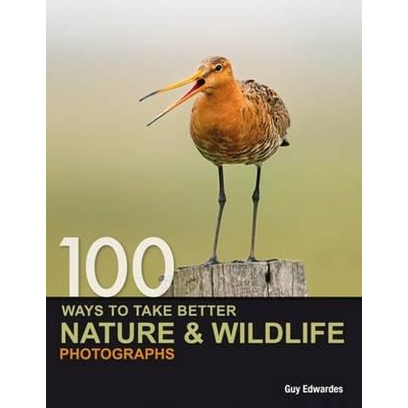 100 Ways to Take Better Nature Wildlife Photographs