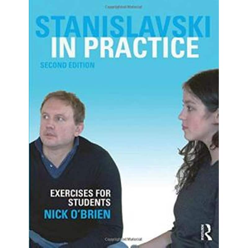 Stanislavski in Practice- Exercises for Students