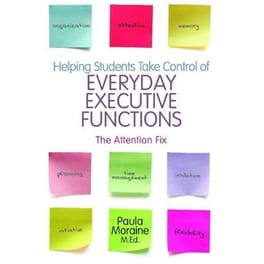 Helping Students Take Control of Everyday Executive Functions