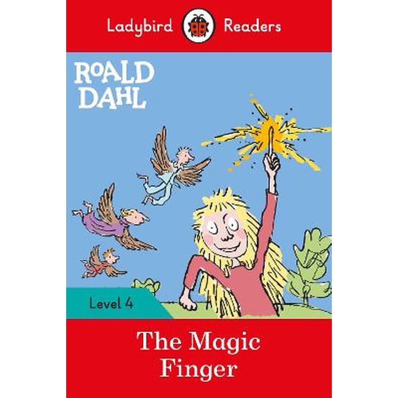 Roald Dahl- The Magic Finger - Ladybird Readers Level 4