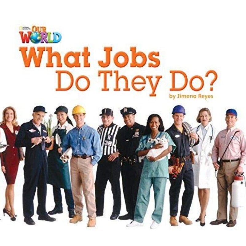 Our World Readers: What Jobs Do They Do?: British English