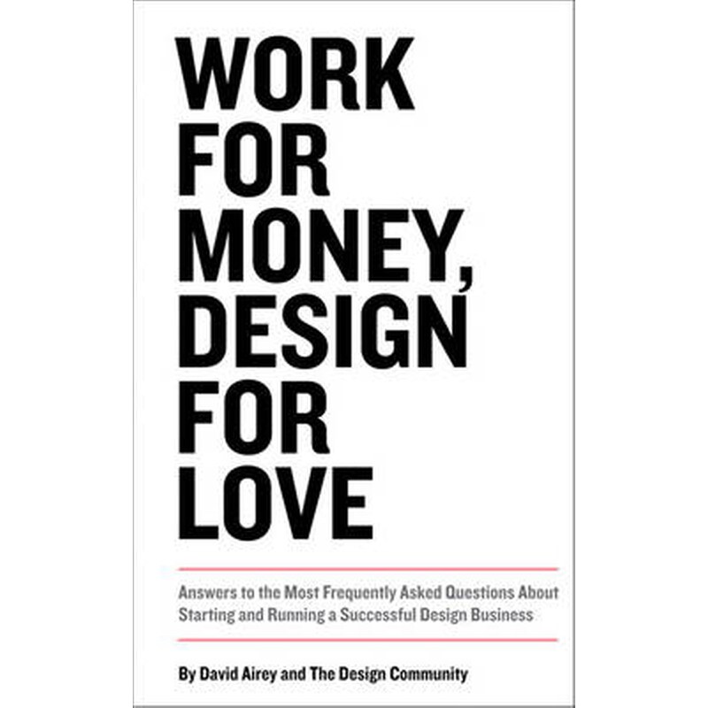 Work for Money, Design for Love