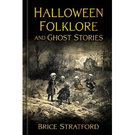 Halloween Folklore and Ghost Stories