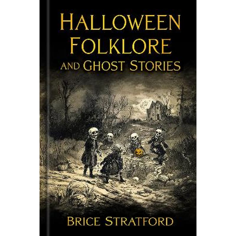 Halloween Folklore and Ghost Stories