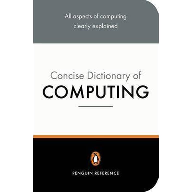 The Penguin Concise Dictionary of Computing