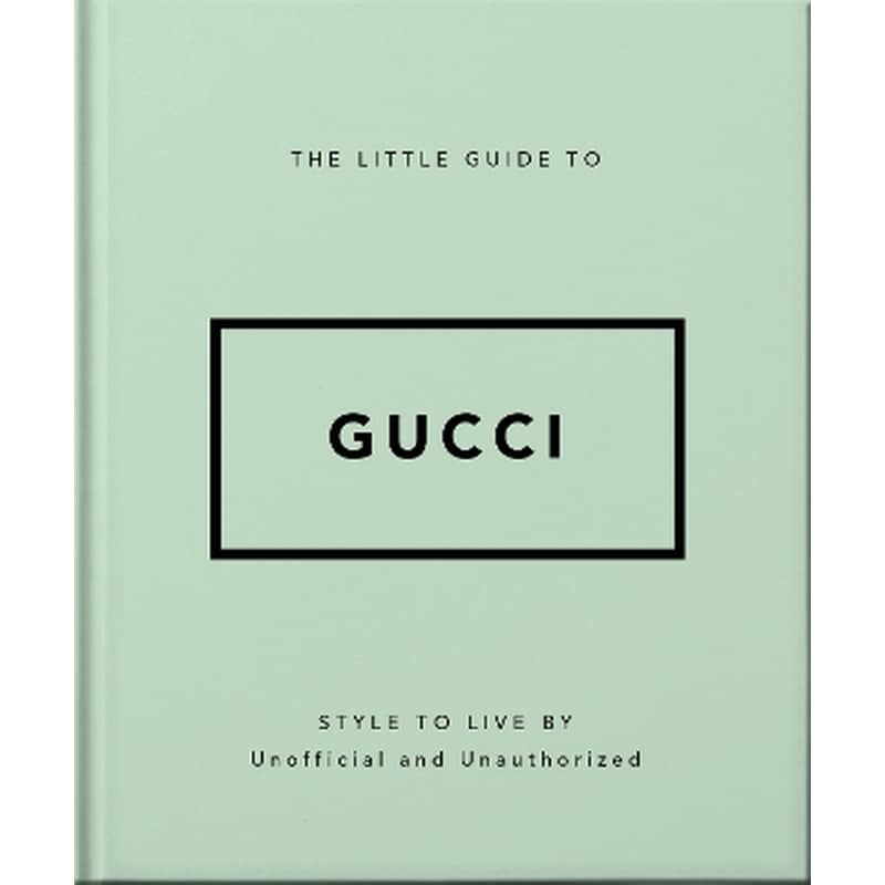The Little Guide to Gucci